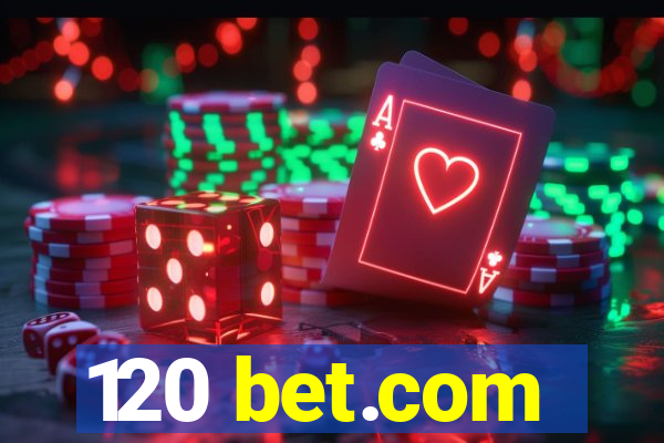 120 bet.com