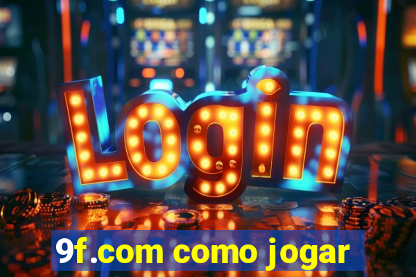 9f.com como jogar