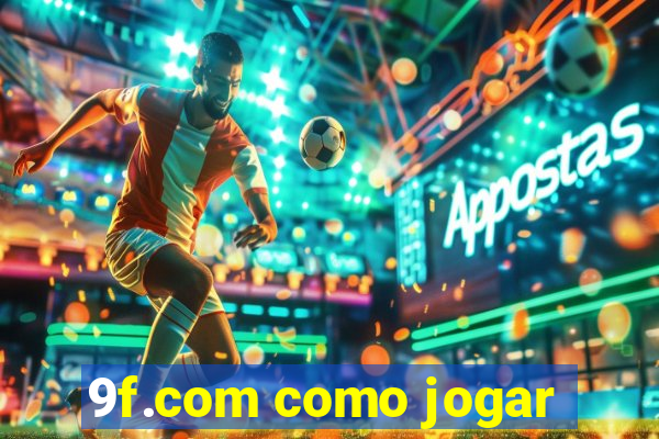 9f.com como jogar