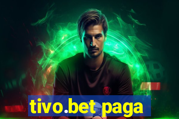 tivo.bet paga