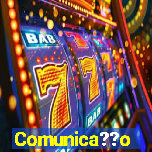 Comunica??o