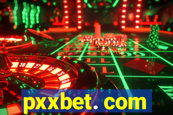 pxxbet. com