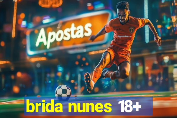 brida nunes 18+