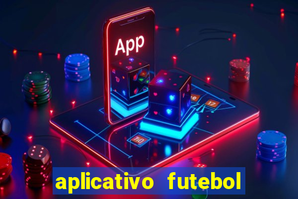 aplicativo futebol da hora 4.5