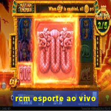 rcm esporte ao vivo