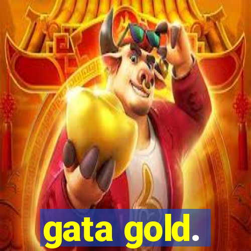 gata gold.