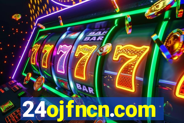 24ojfncn.com