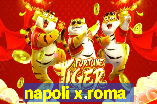 napoli x.roma