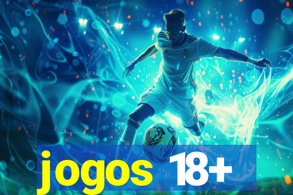 jogos 18+