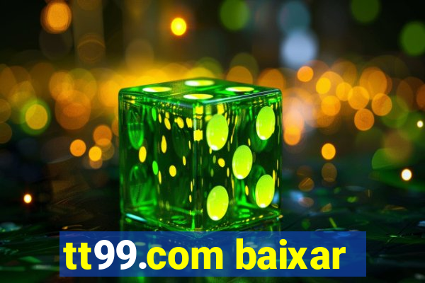 tt99.com baixar