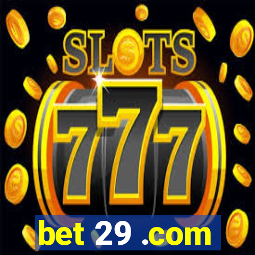 bet 29 .com