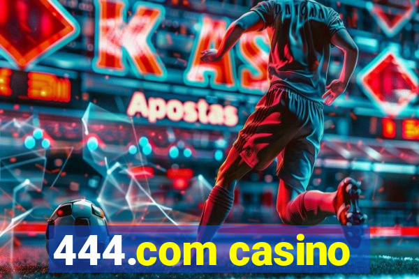 444.com casino