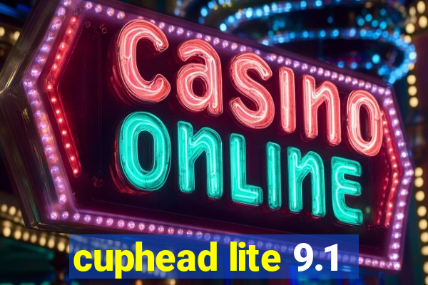 cuphead lite 9.1