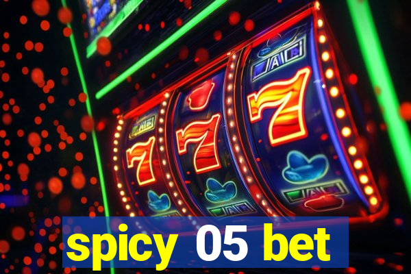 spicy 05 bet