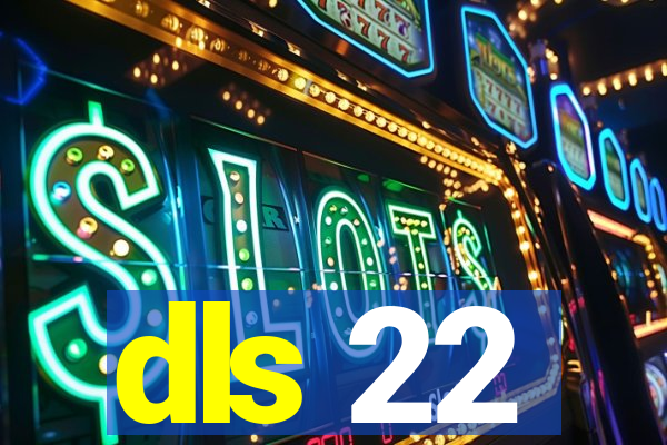dls 22