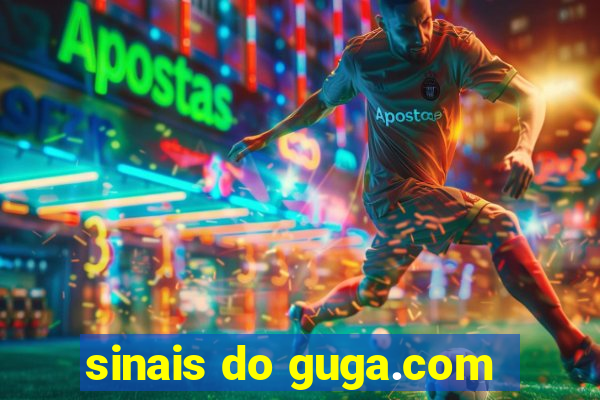sinais do guga.com