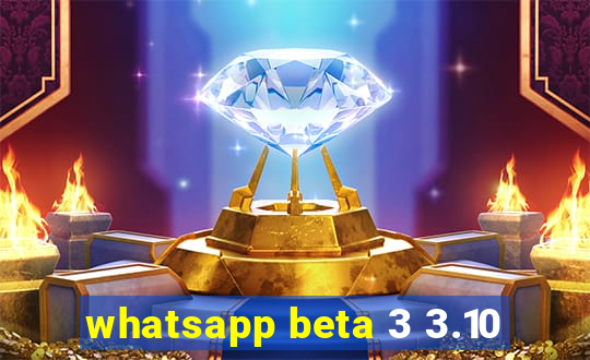whatsapp beta 3 3.10