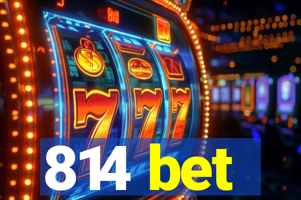 814 bet
