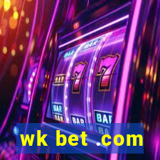 wk bet .com