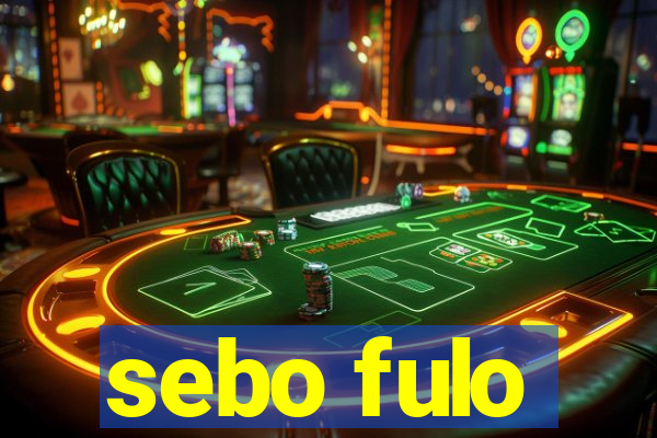 sebo fulo