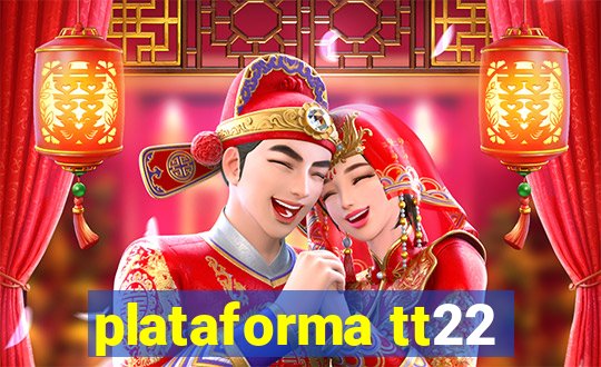 plataforma tt22