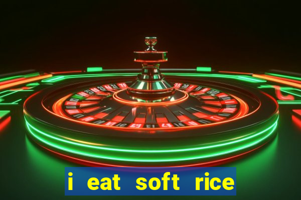 i eat soft rice in another world pt br