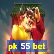 pk 55 bet