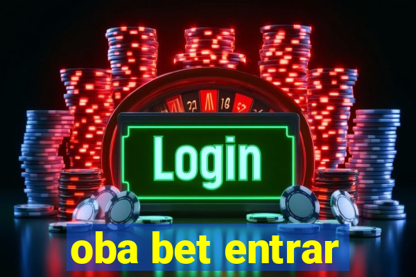 oba bet entrar