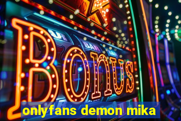 onlyfans demon mika