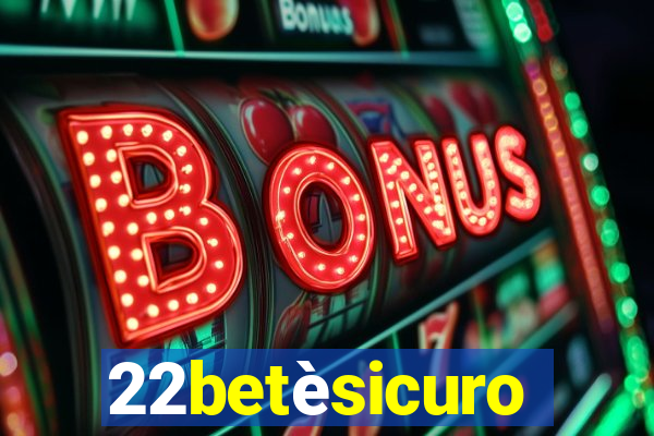 22betèsicuro