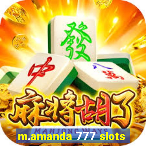 m.amanda 777 slots