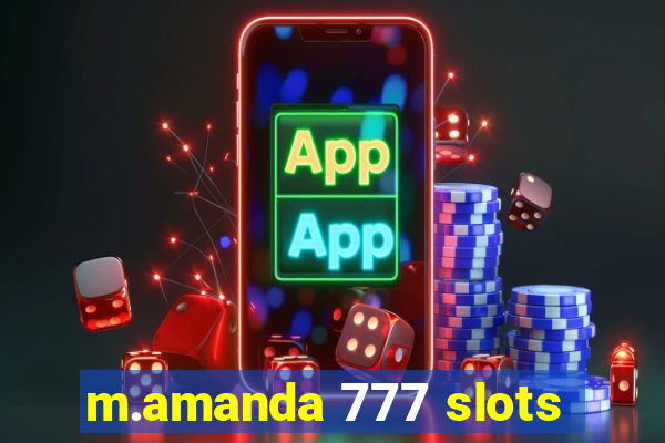 m.amanda 777 slots