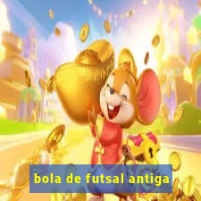 bola de futsal antiga
