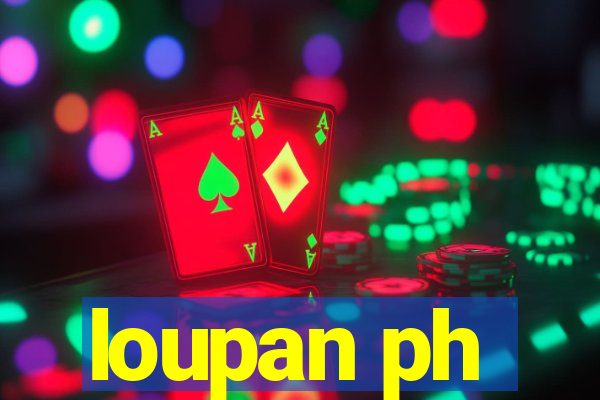 loupan ph