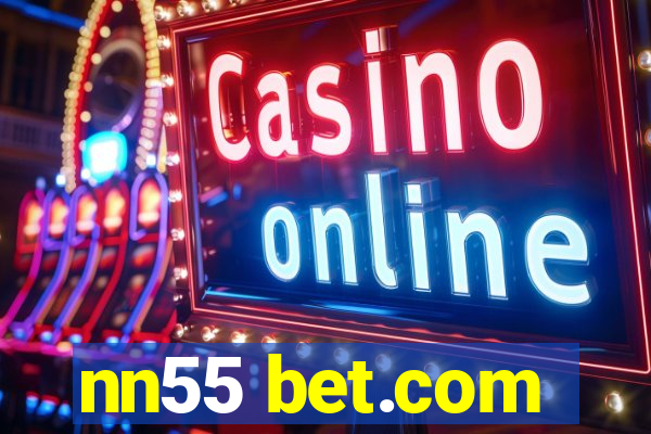 nn55 bet.com