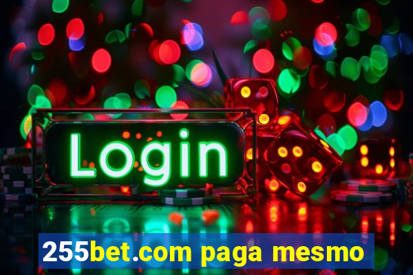 255bet.com paga mesmo