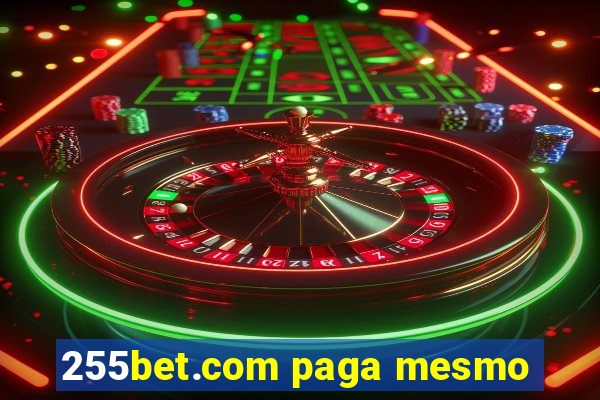 255bet.com paga mesmo