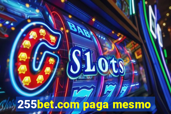 255bet.com paga mesmo