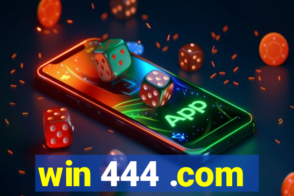 win 444 .com