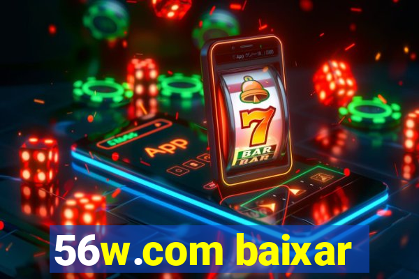 56w.com baixar