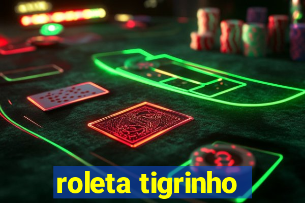 roleta tigrinho