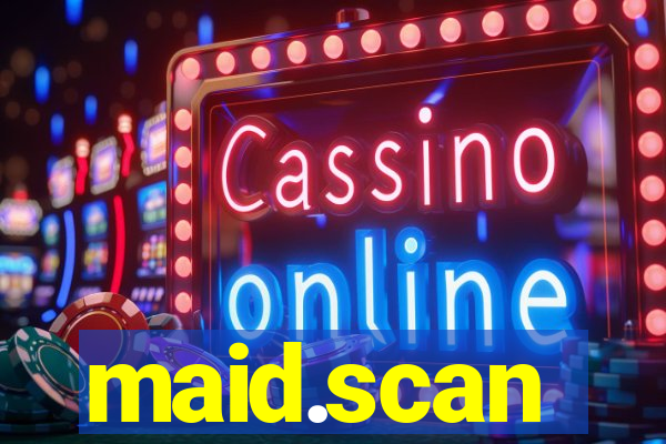 maid.scan