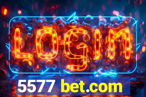 5577 bet.com