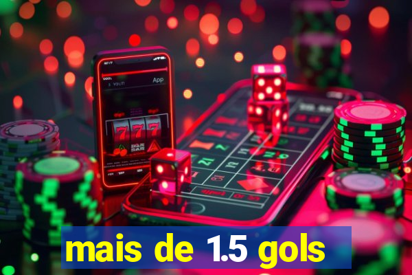 mais de 1.5 gols