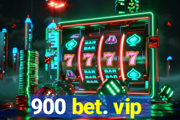 900 bet. vip