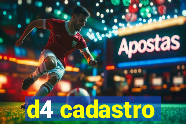 d4 cadastro