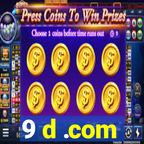 9 d .com