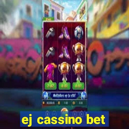 ej cassino bet