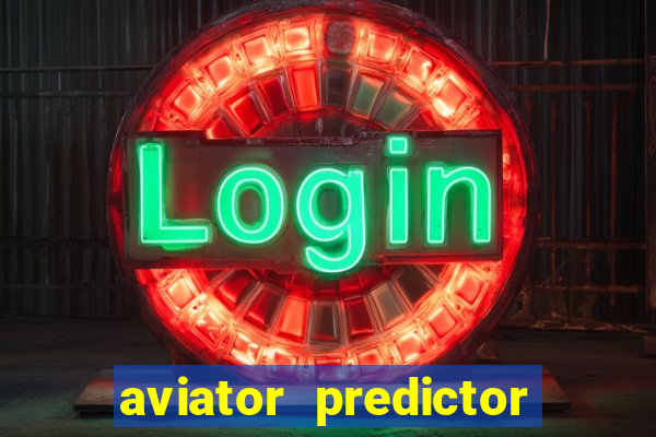 aviator predictor v4.0 apk