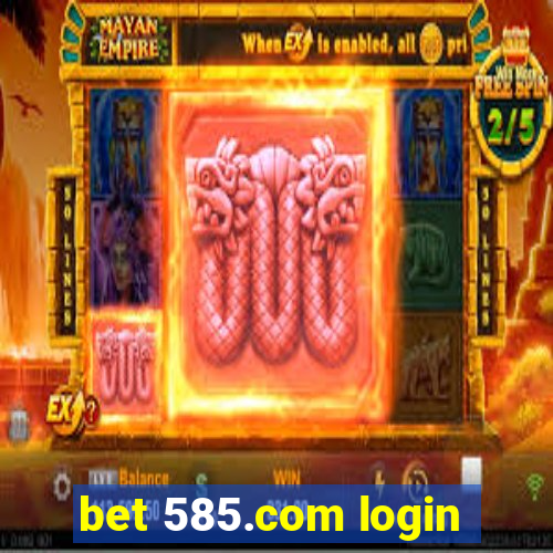 bet 585.com login